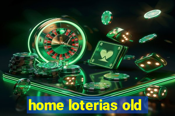 home loterias old